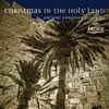 Traditional: Christmas In The Holy Land - St. Luke's Gospel, 2, 3-12 (Ancient Syrian/Aramaic)