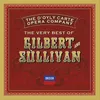 Sullivan: H.M.S. Pinafore / Act 1 - I'm Called Little Buttercup