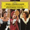 Rossini: L'italiana in Algeri, Act I Scene 4 - Cruda sorte! Amor tiranno!