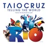 About Telling The World From The Motion Picture Rio Song