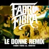 About Le Donne Remix Fabri Fibra Vs Roofio Song