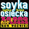 ...Tylko Brac (Solo, Szczytno, 2.07.2011)