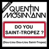 Do You Saint-Tropez ? (Dou-Liou Dou-Liou Saint-Tropez) Extended Edit