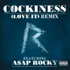 About Cockiness (Love It) Remix Explicit Version Song