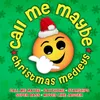 Call Me Maybe Christmas Medley