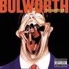 Bulworth (They Talk About It While We Live It)