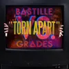 About Torn Apart (Bastille vs. GRADES) Song