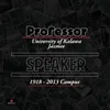 Speaker University of Kalawa Jazmee 1918 – 2013 Campus