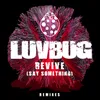 Revive (Say Something) Lucas & Steve Remix