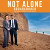 Not Alone - Broadchurch From "Broadchurch"