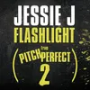 Flashlight From "Pitch Perfect 2" Soundtrack