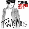 About Young & Stupid Song
