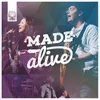 Made Alive