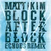 About Block After Block Echoes Remix Song