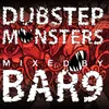Dubstep Monsters Mixed By Bar9 Continuous Mix