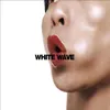 White Wave-Single Edit