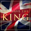 Traditional: God Save The King (British National Anthem)