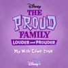 My Wish Came TrueFrom "The Proud Family: Louder and Prouder"