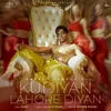 About Kudiyan Lahore Diyan Song