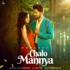 About Chalo Mannya Song