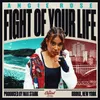 About Fight Of Your Life Song