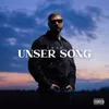 About UNSER SONG Song