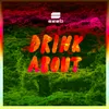 About Drink About Wolfgang Wee & Markus Neby Remix Song