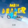 About Mein Dealer Song