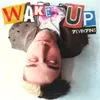 About Wake Up Song