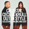 About Out in style Celestal Dancing Mix Edit Song