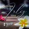 Ando Tan Feliz Sin Ti