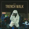 About Trench Walk Song