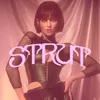 About STRUT Song