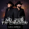 About No Pos Ta' Cabrón Song