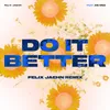 Do It Better Felix Jaehn Remix