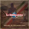 About Miguel El Michoacano Song