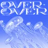 About Over & Over Song