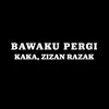 About Bawaku Pergi Song