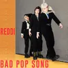 About Bad Pop Song Song