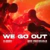 About We Go Out Song