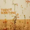 Twenty Something