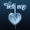 About Tell Me Song