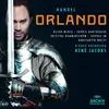 Handel: Orlando, HWV 31 / Act 1 - No. 12 Aria "Se'l cor mai ti dirà"