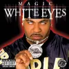 Outro (Magic - White Eyes) Album Version (Explicit)