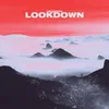 About Lookdown Song