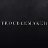 About Troublemaker Song