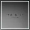 Wake Me Up Mellen Gi Remix