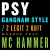 About Gangnam Style / 2 Legit 2 Quit Mashup Song