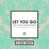 Let You Go A-Trak Remix