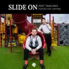 About Slide On Song